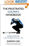 The Frustrated Golfer's Handbook: 50...